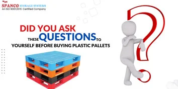 5 Questions to Ask Yourself Before Buying Plastic Pallets